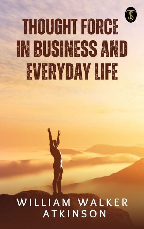 Produktbild: Thought-Force in Business and Everyday Life