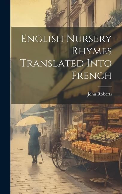 Produktbild: English Nursery Rhymes Translated Into French