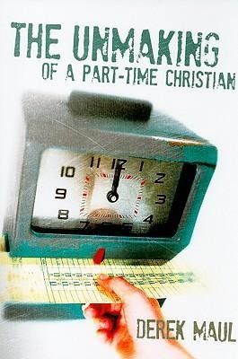 Produktbild: The Unmaking of a Part-Time Christian
