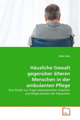 Produktbild: Ahne, M: H&auml;usliche Gewalt gegen&uuml;ber &auml;lteren Menschen in der