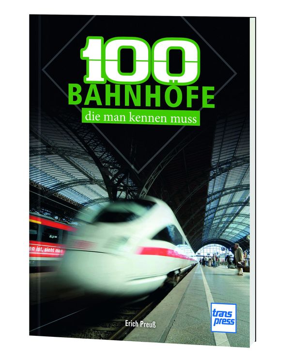 Produktbild: 100 Bahnh&ouml;fe, die man kennen muss