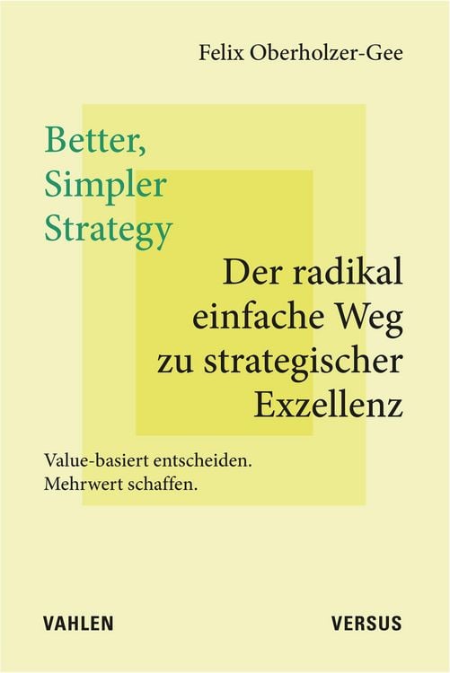 Produktbild: Better, Simpler Strategy - Der radikal einfache Weg zu strategischer Exzellenz