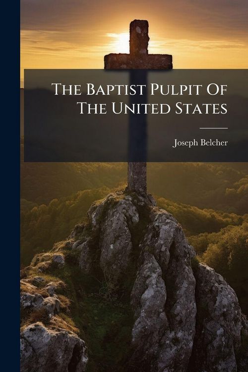 Produktbild: The Baptist Pulpit Of The United States