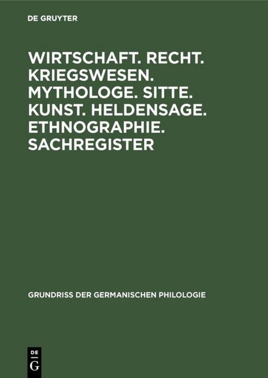 Produktbild: Wirtschaft. Recht. Kriegswesen. Mythologe. Sitte. Kunst. Heldensage. Ethnographie. Sachregister