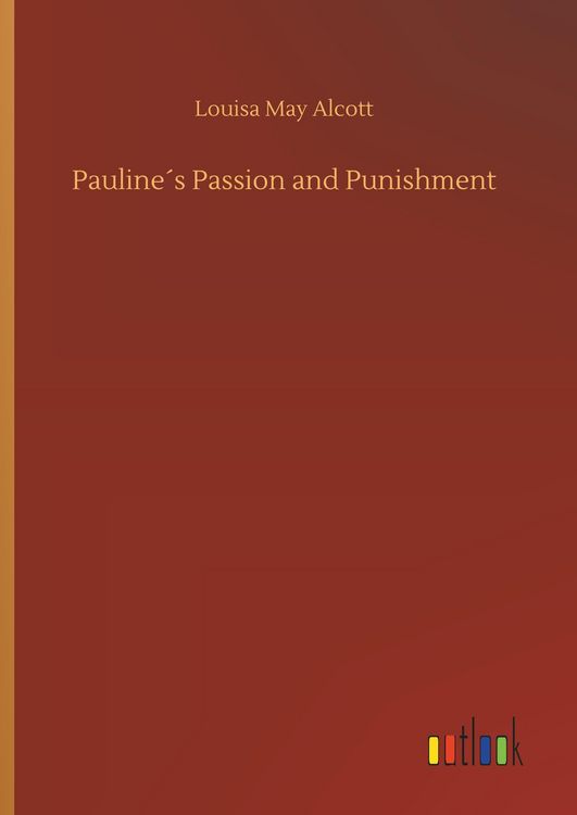 Produktbild: Pauline&acute;s Passion and Punishment