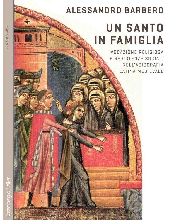 Produktbild: Un santo in famiglia. Vocazione religiosa e resistenze sociali nell'agiografia latina medievale