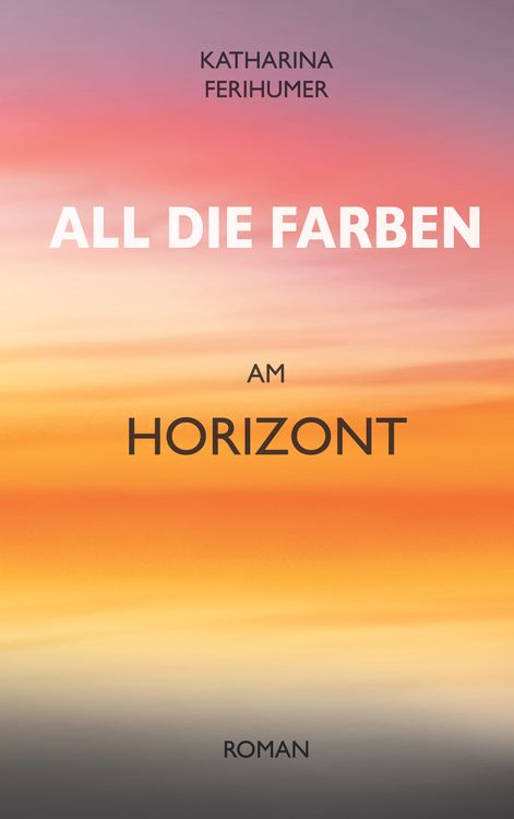 Produktbild: All die Farben am Horizont