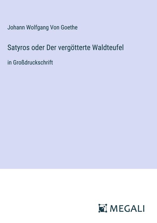 Produktbild: Satyros oder Der verg&ouml;tterte Waldteufel