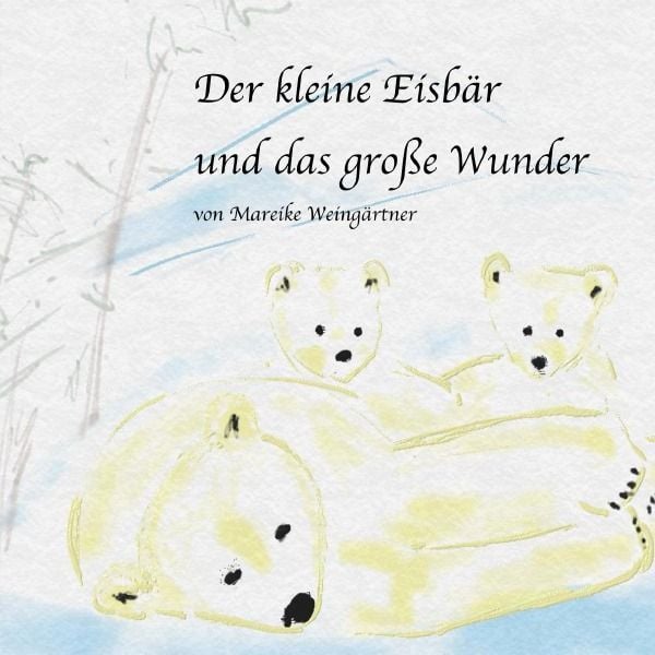 Produktbild: Bedrohte Tiere / Der kleine Eisb&auml;r und das gro&szlig;e Wunder