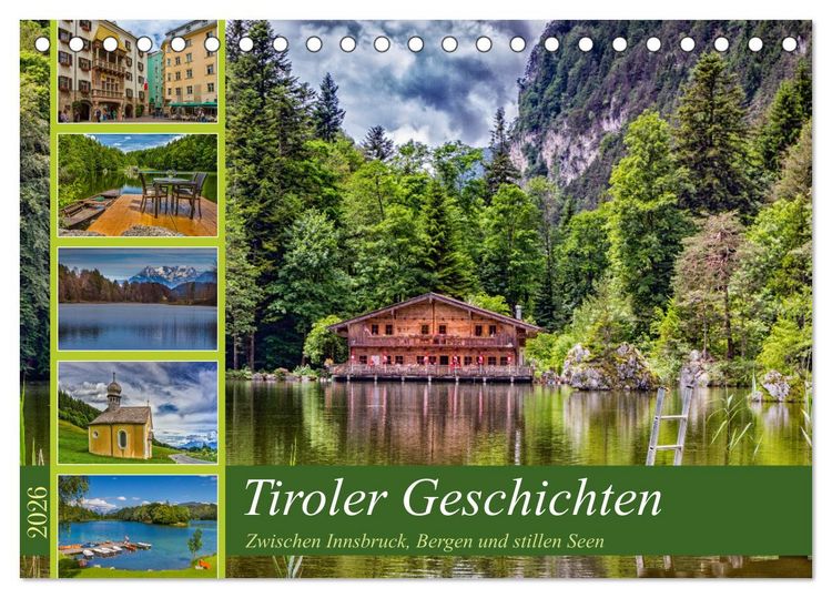 Produktbild: Tiroler Geschichten - Zwischen Innsbruck, Bergen und stillen Seen (Tischkalender 2026 DIN A5 quer), CALVENDO Monatskalender