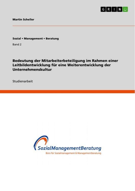 Produktbild: Bedeutung der Mitarbeiterbeteiligung im Rahmen einer Leitbildentwicklung f&uuml;r eine Weiterentwicklung der Unternehmenskultur