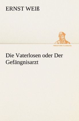 Produktbild: Die Vaterlosen oder Der Gef&auml;ngnisarzt