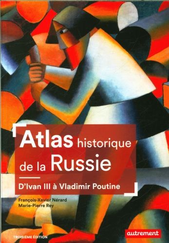 Produktbild: Atlas historique de la Russie : d'Ivan III &agrave; Vladimir Poutine
