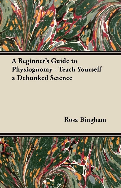 Produktbild: A Beginner's Guide to Physiognomy - Teach Yourself a Debunked Science