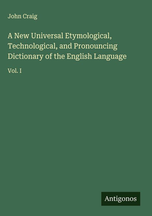 Produktbild: A New Universal Etymological, Technological, and Pronouncing Dictionary of the English Language