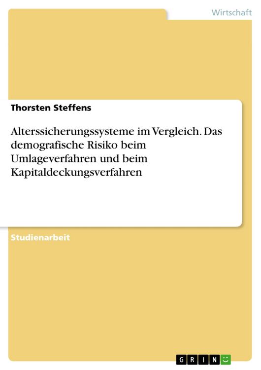 Produktbild: Alterssicherungssysteme im Vergleich. Das demografische Risiko beim Umlageverfahren und beim Kapitaldeckungsverfahren