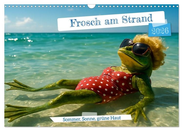 Produktbild: Frosch am Strand - Sommer, Sonne, gr&uuml;ne Haut (Wandkalender 2026 DIN A3 quer), CALVENDO Monatskalender