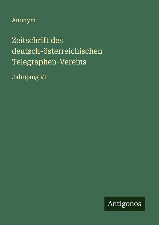 Produktbild: Zeitschrift des deutsch-&ouml;sterreichischen Telegraphen-Vereins