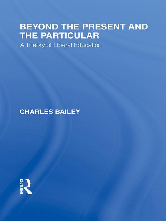 Produktbild: Beyond the Present and the Particular (International Library of the Philosophy of Education Volume 2)