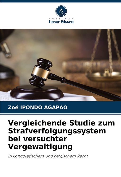 Produktbild: Vergleichende Studie zum Strafverfolgungssystem bei versuchter Vergewaltigung