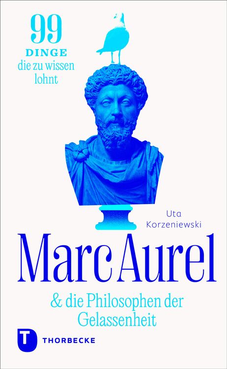Produktbild: Marc Aurel & die Philosophen der Gelassenheit