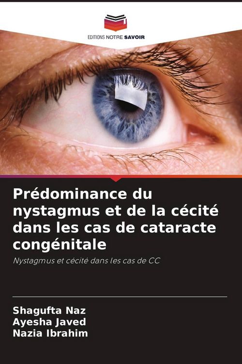 Produktbild: Pr&eacute;dominance du nystagmus et de la c&eacute;cit&eacute; dans les cas de cataracte cong&eacute;nitale
