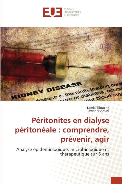 Produktbild: P&eacute;ritonites en dialyse p&eacute;riton&eacute;ale : comprendre, pr&eacute;venir, agir