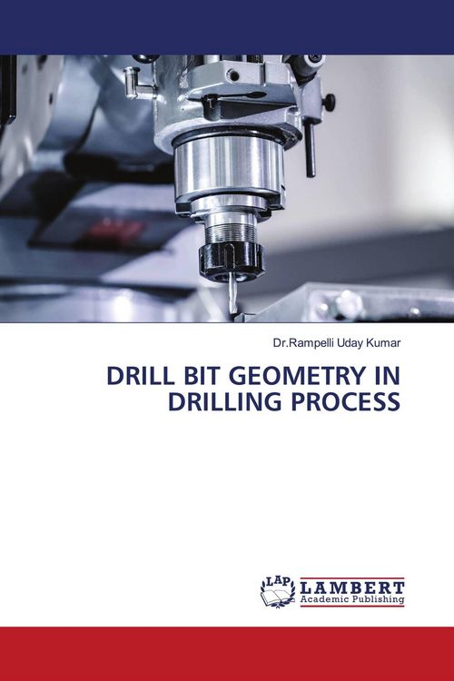 Produktbild: DRILL BIT GEOMETRY IN DRILLING PROCESS