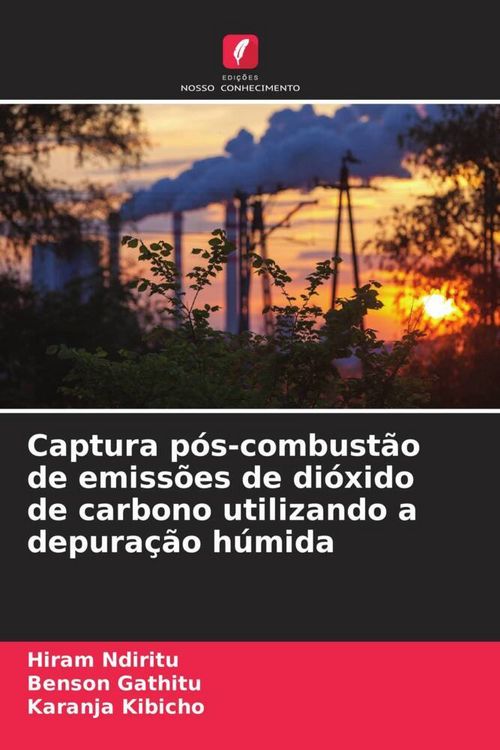 Produktbild: Captura p&oacute;s-combust&atilde;o de emiss&otilde;es de di&oacute;xido de carbono utilizando a depura&ccedil;&atilde;o h&uacute;mida