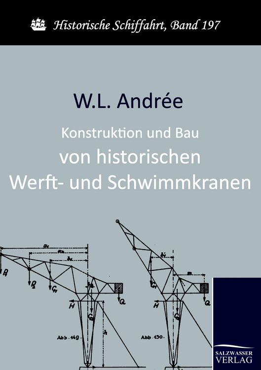 Produktbild: Konstruktion und Bau von historischen Werft- und Schwimmkranen