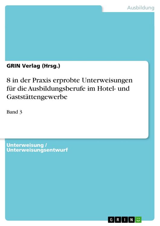 Produktbild: 8 in der Praxis erprobte Unterweisungen f&uuml;r die Ausbildungsberufe im Hotel- und Gastst&auml;ttengewerbe