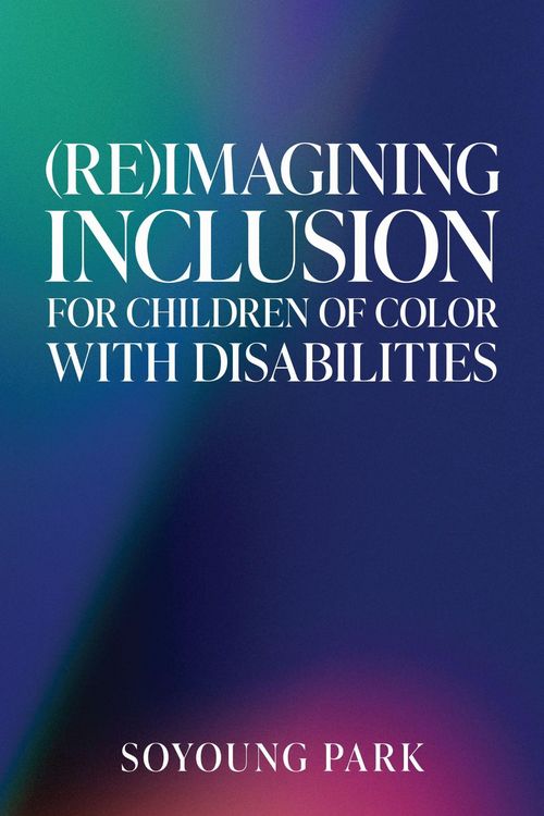 Produktbild: (Re)Imagining Inclusion for Children of Color with Disabilities