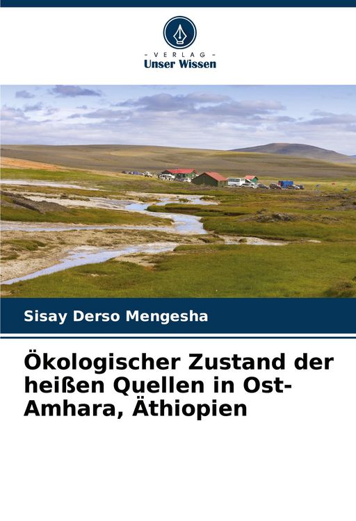 Produktbild: &Ouml;kologischer Zustand der hei&szlig;en Quellen in Ost-Amhara, &Auml;thiopien