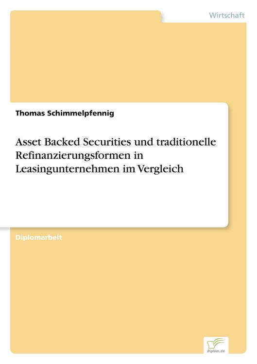 Produktbild: Asset Backed Securities und traditionelle Refinanzierungsformen in Leasingunternehmen im Vergleich