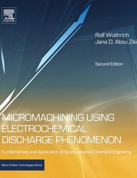 Produktbild: Micromachining Using Electrochemical Discharge Phenomenon