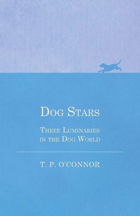 Produktbild: Dog Stars - Three Luminaries in the Dog World