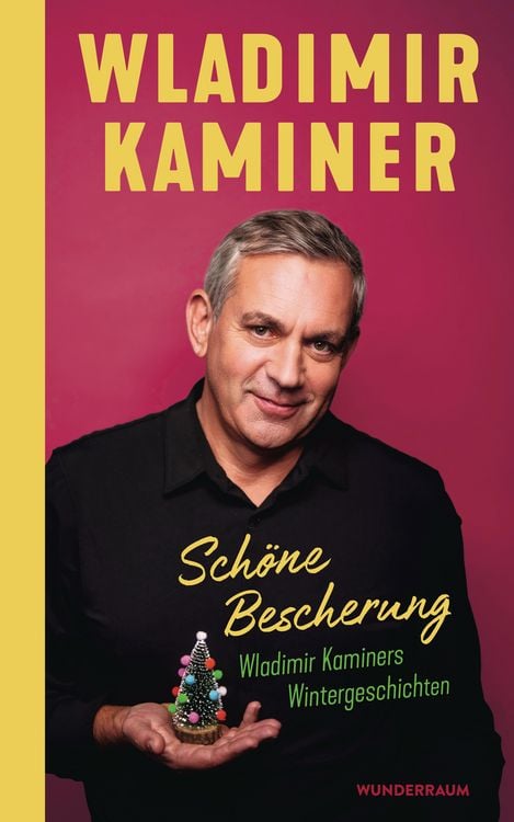 Produktbild: Sch&ouml;ne Bescherung &ndash; Wladimir Kaminers Wintergeschichten