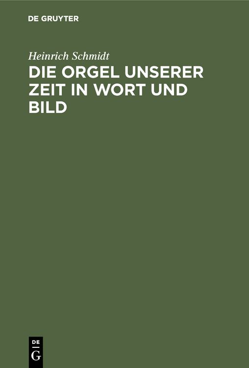 Produktbild: Die Orgel unserer Zeit in Wort und Bild
