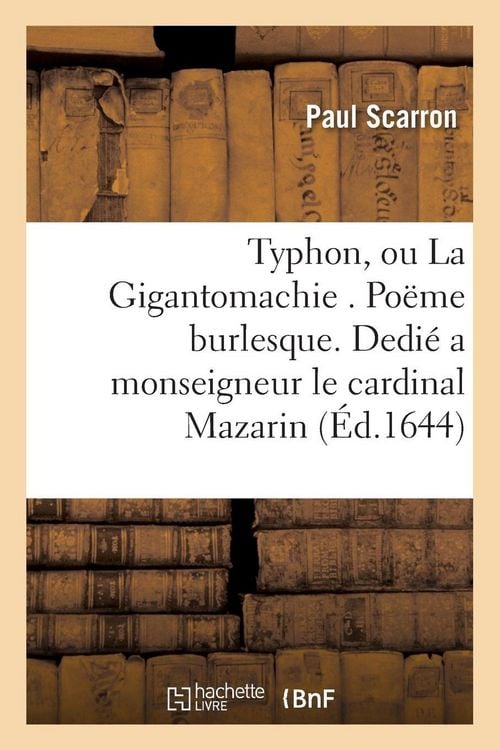 Produktbild: Typhon, ou La Gigantomachie . Po&euml;me burlesque. Dedi&eacute; a monseigneur l'eminentissime cardinal Mazarin