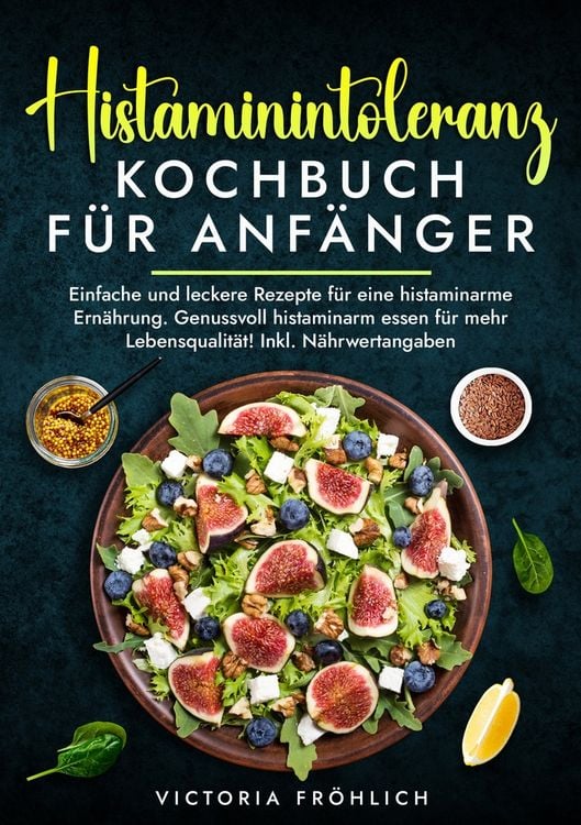 Produktbild: Histaminintoleranz Kochbuch f&uuml;r Anf&auml;nger