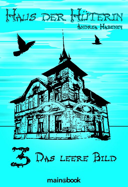 Produktbild: Haus der H&uuml;terin: Band 3 - Das leere Bild