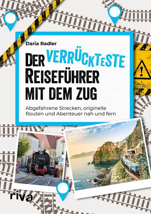 Produktbild: Der verr&uuml;ckteste Reisef&uuml;hrer mit dem Zug