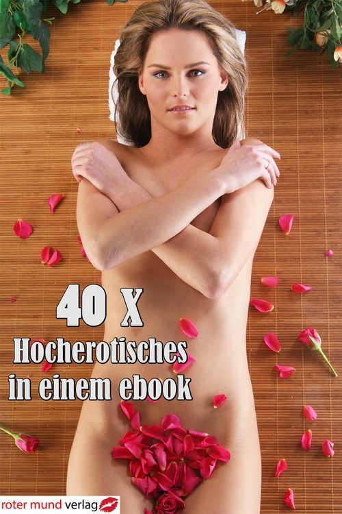 Produktbild: 40 x Hocherotisches in einem ebook