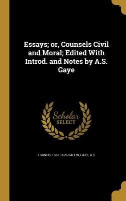Produktbild: Essays; or, Counsels Civil and Moral; Edited With Introd. and Notes by A.S. Gaye