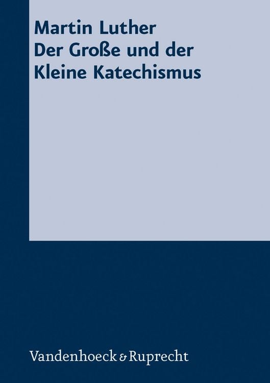 Produktbild: Der Gro&szlig;e und der Kleine Katechismus