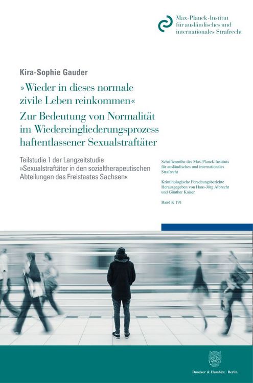 Produktbild: "Wieder in dieses normale zivile Leben reinkommen". Zur Bedeutung von Normalit&auml;t im Wiedereingliederungsprozess haftentlassener Sexualstraft&auml;ter.