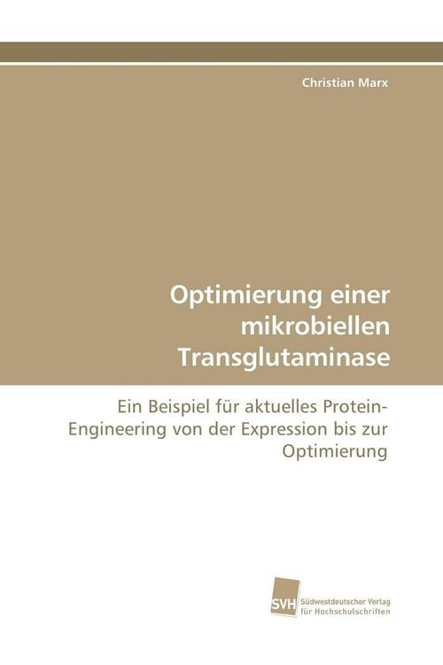 Produktbild: Optimierung einer mikrobiellen Transglutaminase