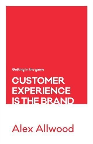 Produktbild: Customer Experience Is the Brand
