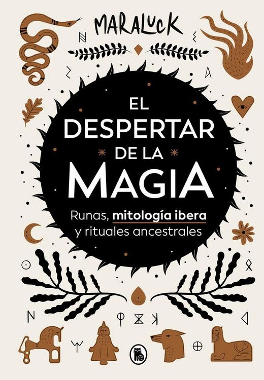 Produktbild: El Despertar de la Magia: Runas, Mitolog&iacute;a Ibera Y Rituales Ancestrales / The Awakening of Magic: Runes, Iberian Mythology and Ancestral Rituals