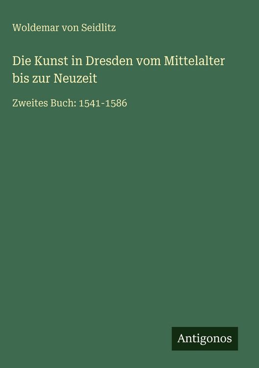 Produktbild: Die Kunst in Dresden vom Mittelalter bis zur Neuzeit